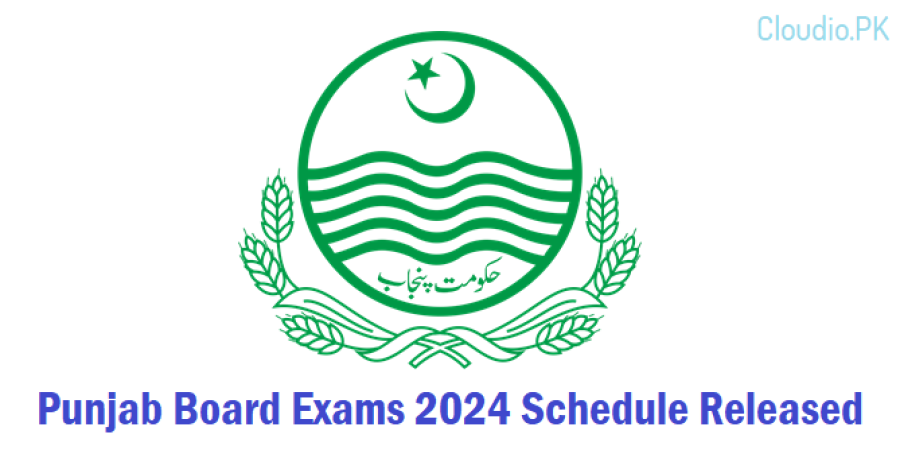 Punjab Board Exams 2024 Schedule Released – Mark Your Calendars